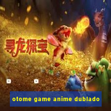 otome game anime dublado